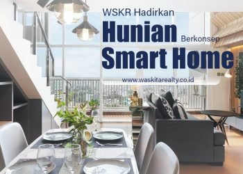 Waskita Reality Hadirkan Hunian Berkonsep Smarthome